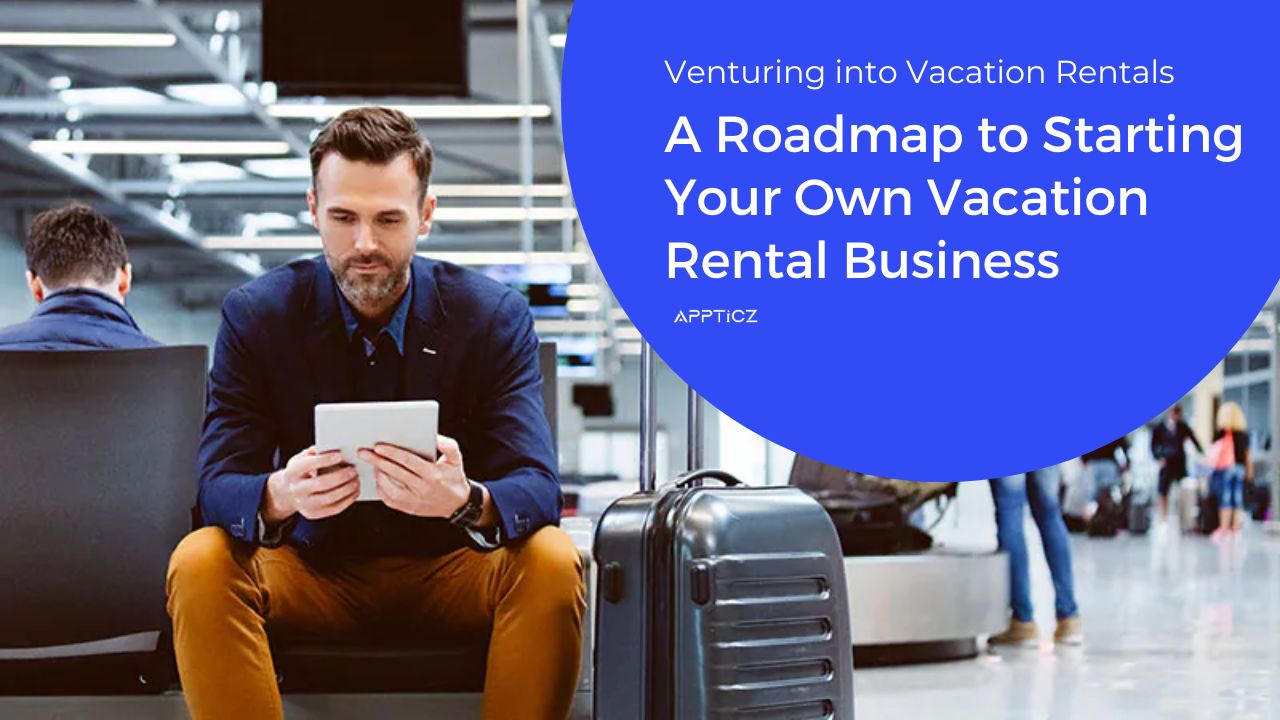 how-to-start-a-vacation-rental-business